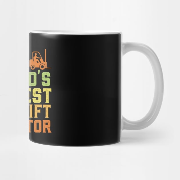 World's Okayest Forklift Operator by The WYLD Tribe